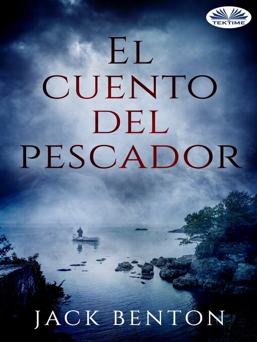 Title details for El Cuento Del Pescador by Jack Benton - Available